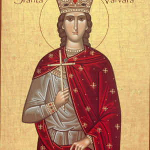 Viața Sfintei Mari Mucenițe Varvara – 4 decembrie